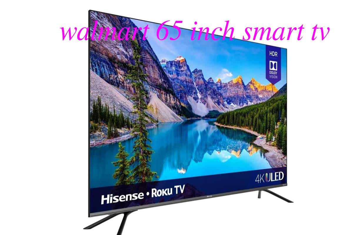 Walmart’s 65-inch TV