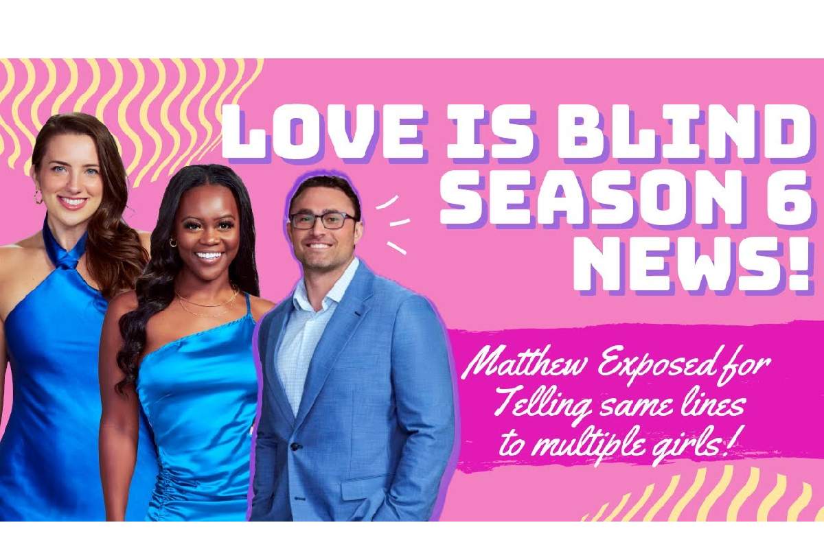 Matthew Love Is Blind Season 6